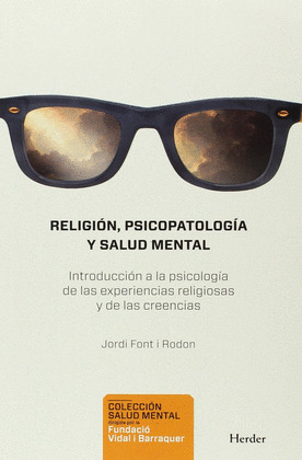 RELIGION, PSICOPATOLOGIA Y SALUD MENTAL