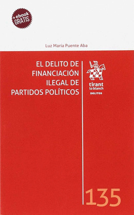 EL DELITO DE FINANCIACION ILEGAL DE PARTIDOS POLITICOS
