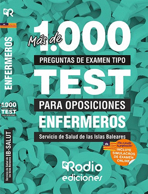 ENFERMEROS DEL SERVICIO DE SALUD DE LAS ISLAS BALEARES. MAS DE 1.000 PREGUNTAS D