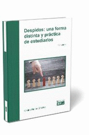 DESPIDOS: UNA FORMA PRACTICA Y DISTINTA DE ESTUDIARLOS