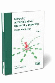 DERECHO ADMINISTRATIVO (GENERAL Y ESPECIAL). CASOS PRACTICOS (1)