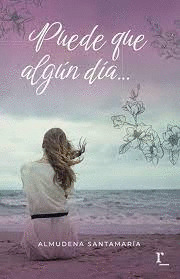 PUEDE QUE ALGÚN DÍA...