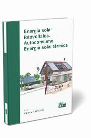 ENERGIA SOLAR FOTOVOLTAICA. AUTOCONSUMO. ENERGIA SOLAR TERMICA
