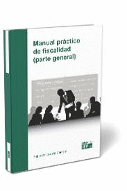 MANUAL PRACTICO DE FISCALIDAD (PARTE GENERAL)