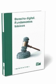 DERECHO DIGITAL. FUNDAMENTOS BASICOS