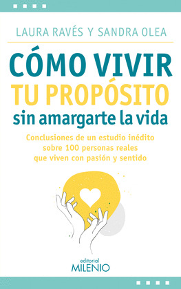 CÓMO VIVIR TU PROPÓSITO SIN AMARGARTE LA VIDA