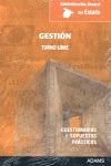 CUESTIONARIO Y SUPUESTOS PRACTICOS. GESTION. TURNO LIBRE. ADMINISTRACION GENERAL DEL ESTADO