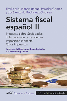 SISTEMA FISCAL ESPAÑOL II: IMPUESTO SOBRE SOCIEDADES. TRIBUTACIÓN DE NO RESIDENTES. IMPOSICIÓN INDIRECTA.
