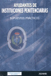 AYUDANTES DE INSTITUCIONES PENITENCIARIAS. SUPUESTOS PRACTICOS
