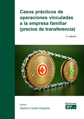 CASOS PRÁCTICOS DE OPERACIONES VINCULADAS A LA EMPRESA FAMILIAR (PRECIOS DE TRANSFERENCIA)