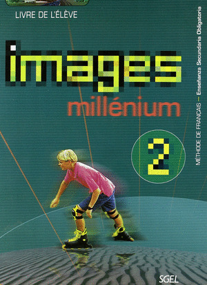 2º E.S.O.-IMAGES MILLENIUM 2. LIVRE DE L'ELEVE