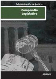 COMPENDIO LEGISLATIVO DE LA ADMINISTRACIÓN DE JUSTICIA