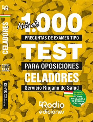 CELADORES. SERVICIO RIOJANO DE SALUD. MAS DE 1.000 PREGUNTAS TIPO TEST PARA OPOS
