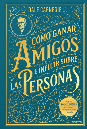 CÓMO GANAR AMIGOS E INFLUIR SOBRE LAS PERSONAS