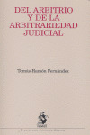 DEL ARBITRIO Y DE LA ARBITRARIEDAD