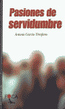 PASIONES DE SERVIDUMBRE