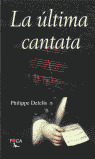 ULTIMA CANTATA, LA