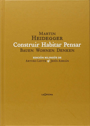CONSTRUIR HABITAR PENSAR (BAUEN WOHNEN DENKEN)