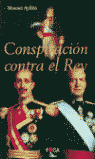 CONSPIRACION CONTRA EL REY
