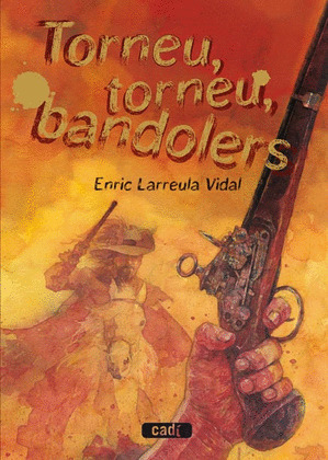 TORNEU, TORNEU, BANDOLERS