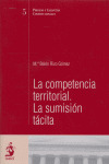 COMPETENCIA TERRITORIAL: LA SUMISION TACITA