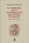 PROBLEMA VERTEBRACION ESTADO ESPAÑA