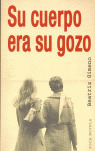 SU CUERPO ERA SU GOZO