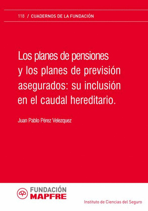LOS PLANES DE PENSIONES Y LOS PLANES DE PREVISIÓN ASEGURADOS