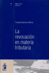 REVOCACIÓN EN MATERIA TRIBUTARIA, LA
