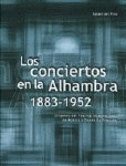 CONCIERTOS EN LA ALHAMBRA 1883-1952, LOS