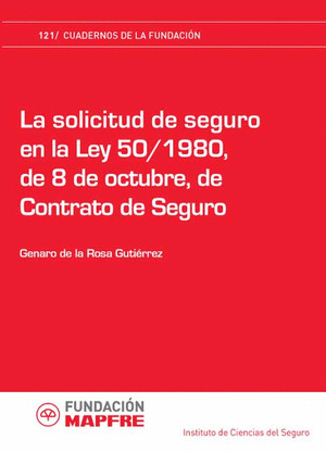 LA SOLICITUD DE SEGUIR EN LA LEY 50/1980, DE 8 DE OCTUBRE DE CONTRATO DE SEGURO
