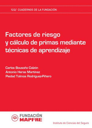 FACTORES DE RIESGO Y CÁLCULO DE PRIMAS MEDIANTE TÉCNICAS DE APRENDIZAJE