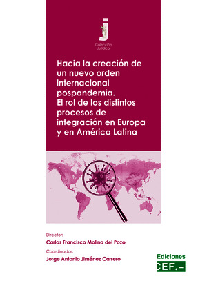 HACIA LA CREACIÓN DE UN NUEVO ORDEN INTERNACIONAL POSPANDEMIA.