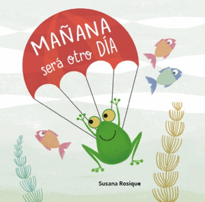 MAÑANA SERA OTRO DIA (2ªED)