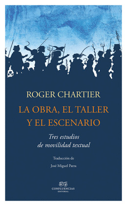 LA OBRA, EL TALLER Y EL ESCENARIO