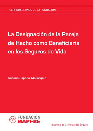 LA DESIGNACIÓN DE LA PAREJA DE HECHO COMO BENEFICIARIA EN LOS SEGUROS DE VIDA