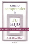 COMO COMPRENDER A TU HIJO. UNA AYUDA PARA LOS PADRES