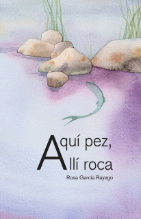 AQUI PEZ, ALLI ROCA