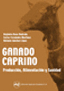 GANADO CAPRINO : PRODUCCION, ALIMENTACION Y SANIDAD