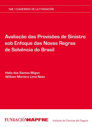 AVALIAÇAO DAS PROVISÕES DE SINISTRO SOB ENFOQUE DAS NOVAS REGRAS DE SOLVENCIA DO