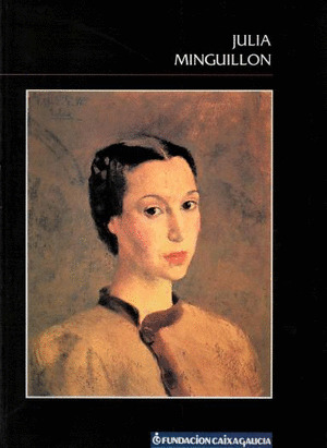 JULIA MINGUILLON: PERIODO DE 1934-1964: 30 AÑOS DE PINTURAS