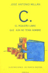 C. EL PEQUEÑO LIBRO QUE AUN NO TENIA NOMBRE