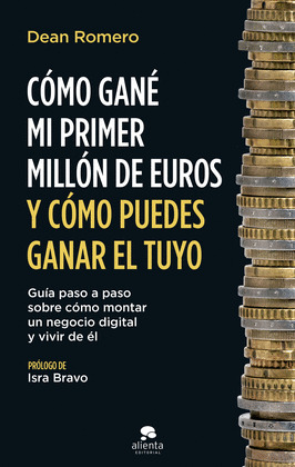 COMO GANE MI PRIMER MILLÓN DE EUROS Y COMO PUEDES GANAR EL TUYO