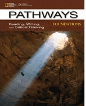PATHWAYS FOUNDATIONS. READING, WRITING, AND CRITICAL THINKING