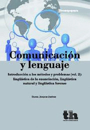 COMUNICACION Y LENGUAJE II. INTRODUCCION A LOS METODOS Y PROBLEMAS, VOLUMEN 2