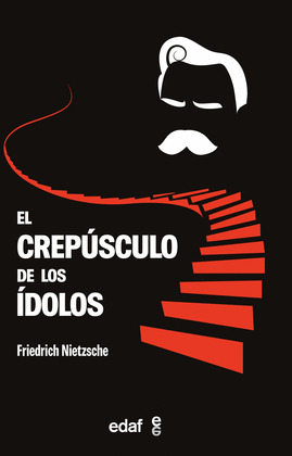 CREPÚSCULO DE LOS ÍDOLOS, EL