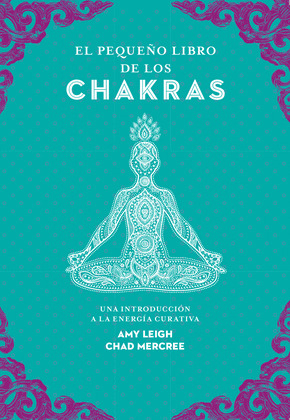 PEQUEÑO LIBRO DE LOS CHAKRAS, EL