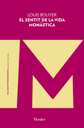 EL SENTIT DE LA VIDA MONASTICA