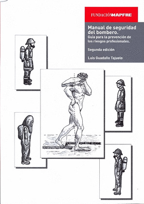 MANUAL DE SEGURIDAD DEL BOMBERO (2ª EDICION)