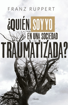 ¿QUIEN SOY YO EN UNA SOCIEDAD TRAUMATIZADA?